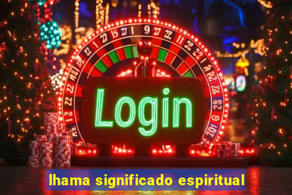 lhama significado espiritual